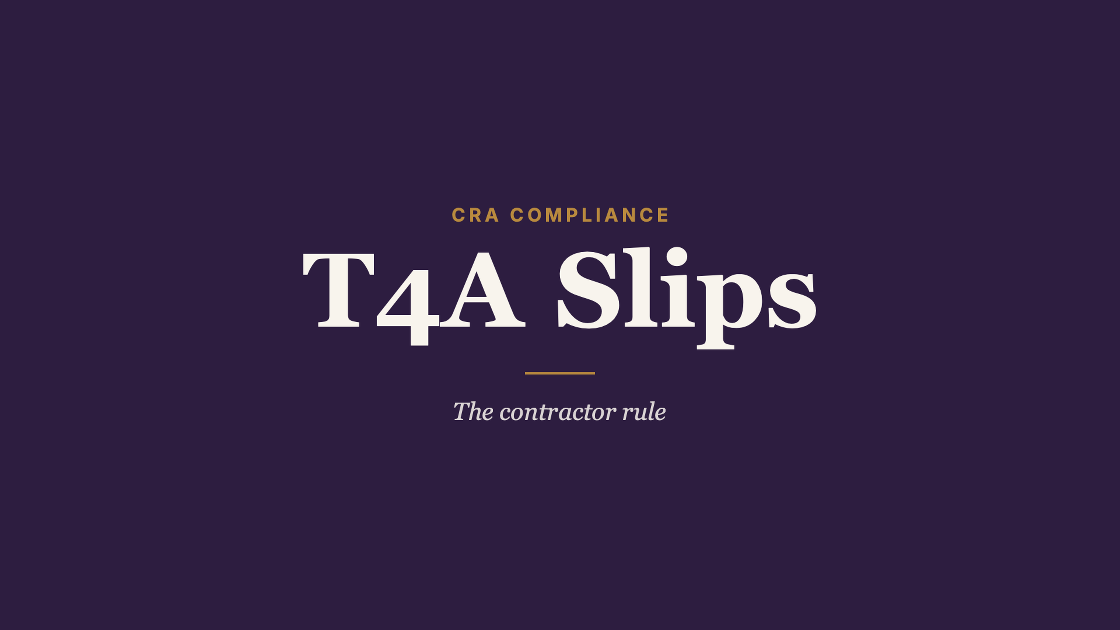 T4A Slips: The Contractor Reporting Rule Most Ontario Businesses Ignore